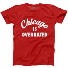 Load image into Gallery viewer, Chicago Is Overrated Unisex Short Sleeve T-Shirt
