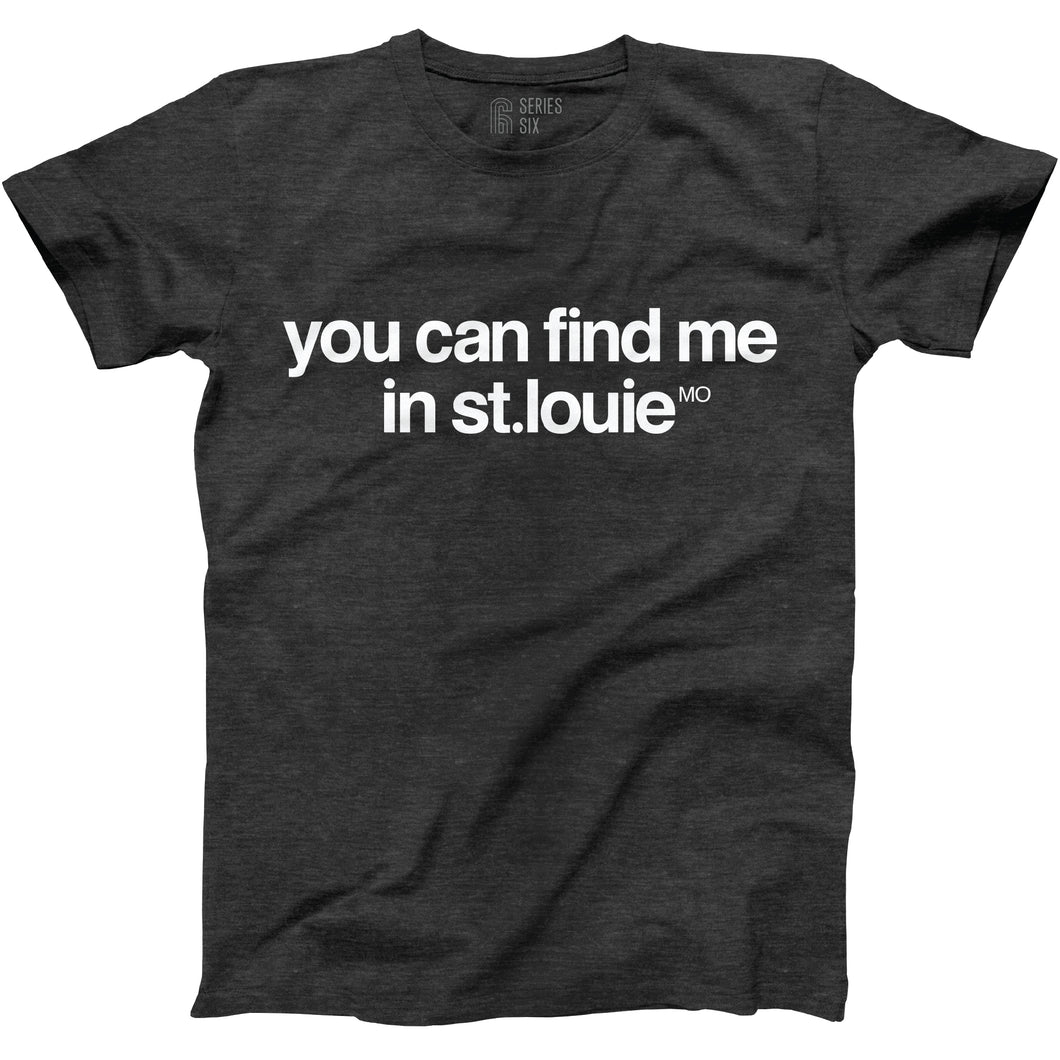 You Can Find Me In St. Louie Unisex Short Sleeve T-Shirt